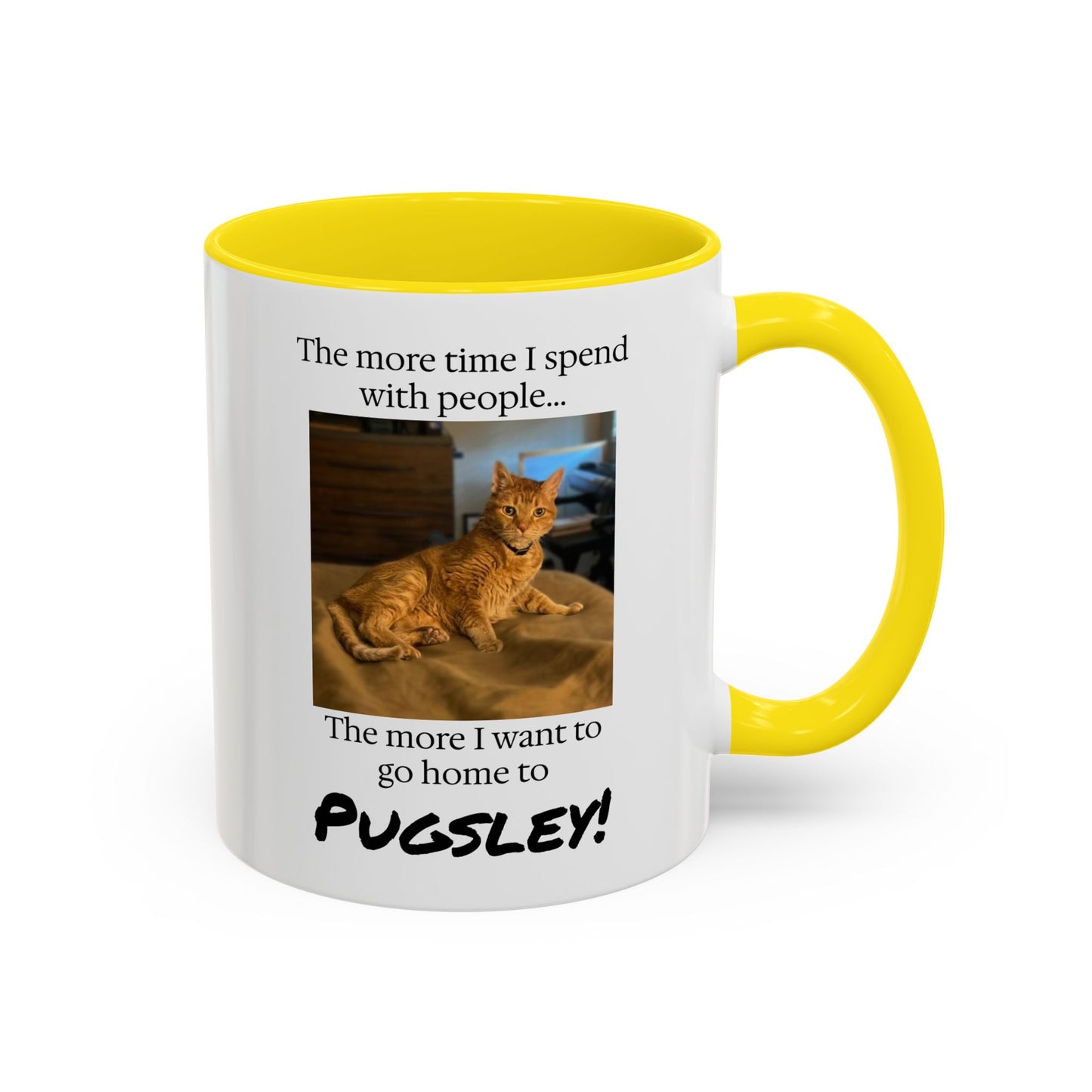 Copy of Coffee Mug - "The more time I spend with people... The more I want to go home to Donny!" (Dog Photo)