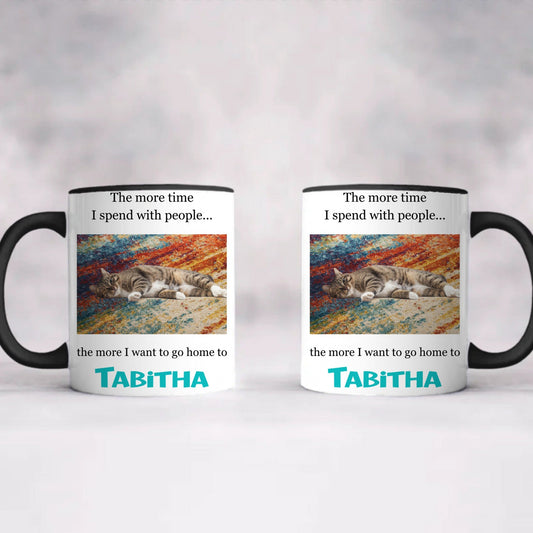 Custom Pet Mug - The More I Talk to People...